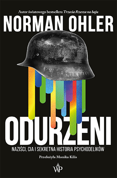 Image of Odurzeni. Naziści, CIA i sekretna historia psychodelików