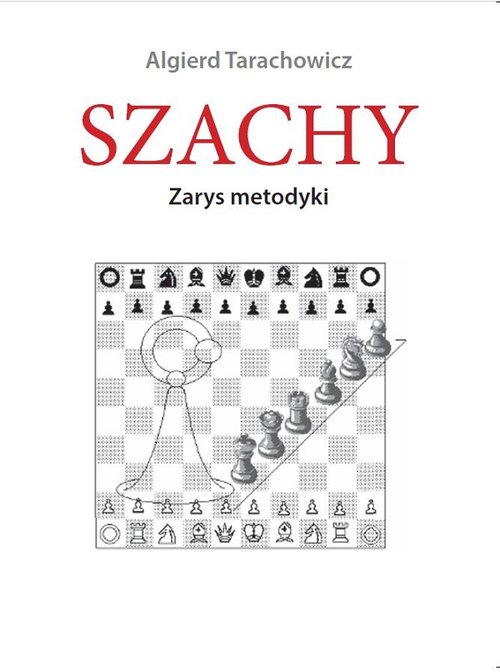 Image of Szachy. Zarys metodyki Wydanie 2024
