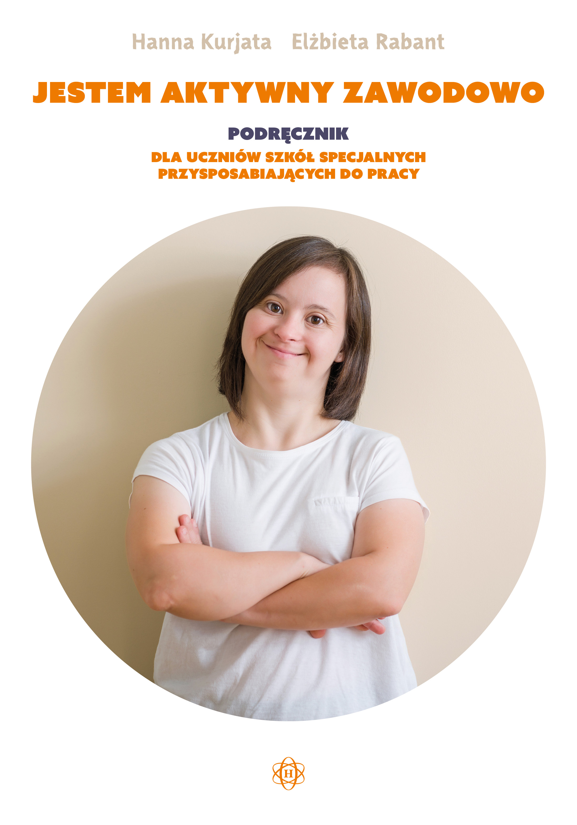 Image of Jestem aktywny zawodowo Podręcznik dla uczniów szkół specjalnych przysposabiających do pracy