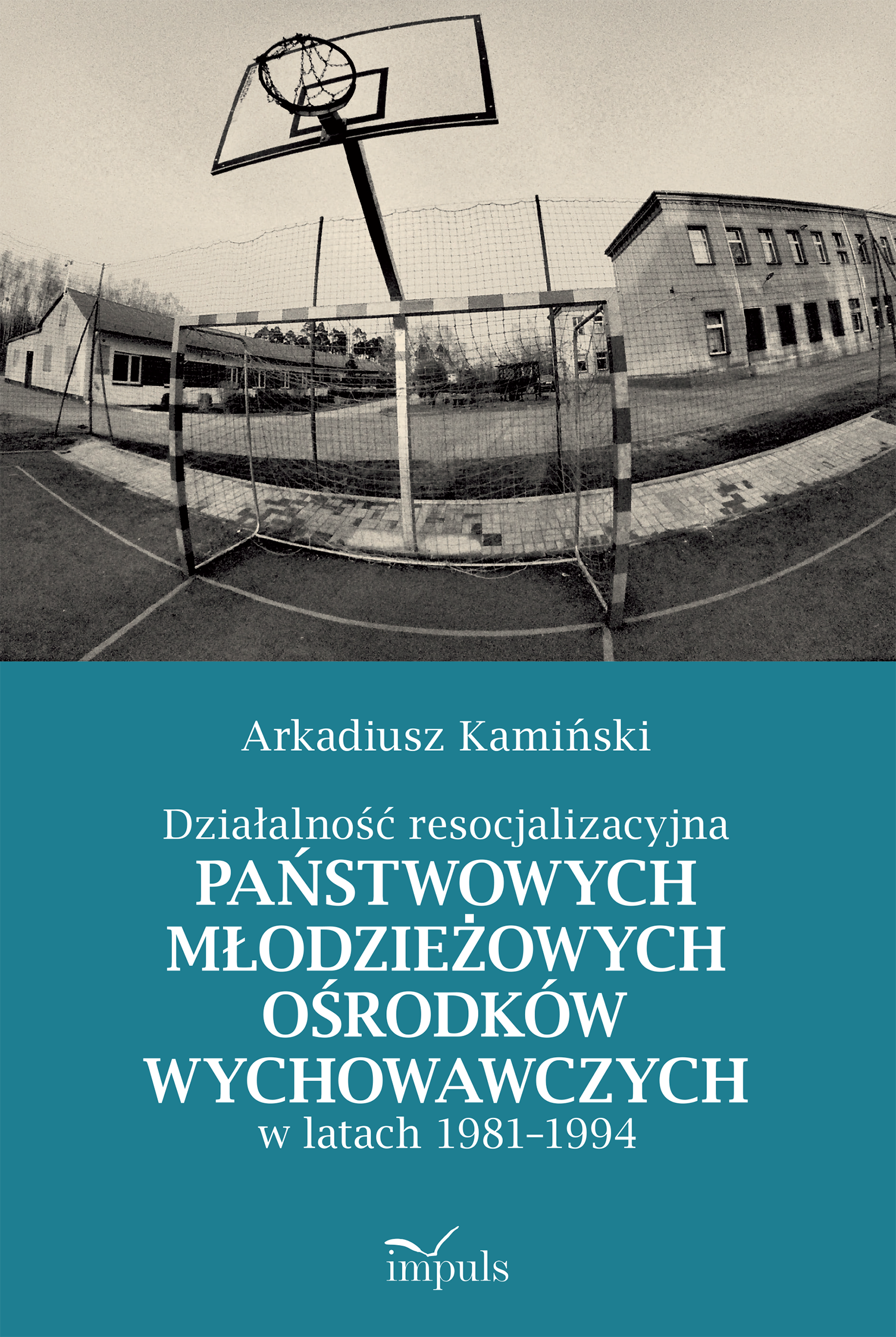 Image of Działalność resocjalizacyjna państwowych młodzieżowych ośrodków wychowawczych w latach 1981–1994