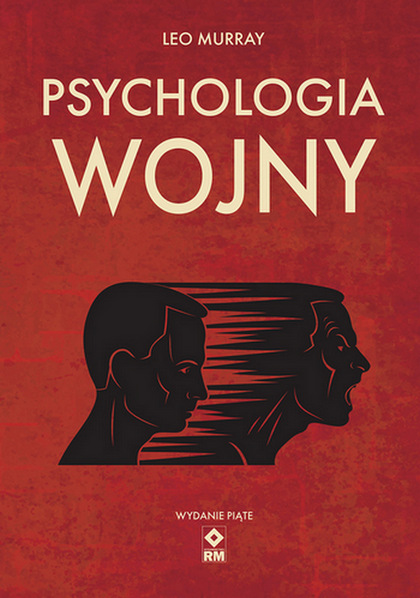 Image of Psychologia wojny. Strach i odwaga na polu bitwy wyd. 5