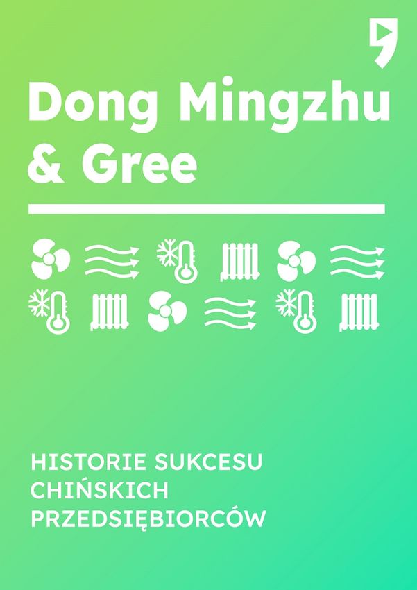 Image of Dong Mingzhu & Gree. Historie sukcesu chińskich przedsiębiorców