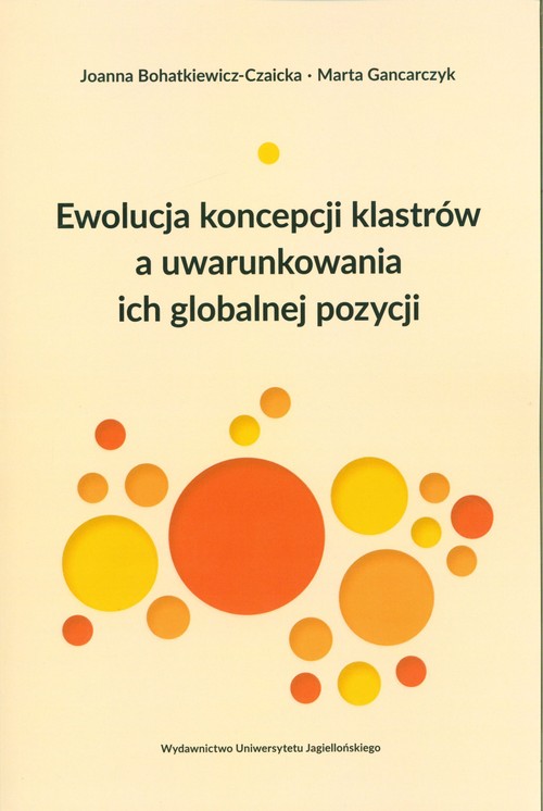Image of Ewolucja koncepcji klastrów a uwarunkowania ich globalnej pozycji