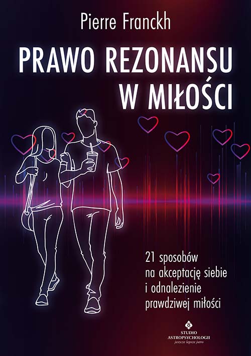 Image of Prawo Rezonansu w miłości. 21 sposobów na akceptację siebie i odnalezienie prawdziwej miłości