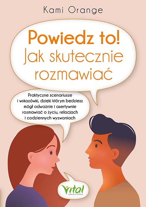 Image of Powiedz to! Jak skutecznie rozmawiać