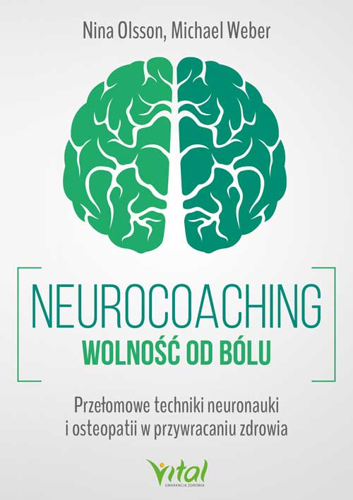 Image of Neurocoaching. Wolność od bólu. Przełomowe techniki neuronauki i osteopatii w przywracaniu zdrowia