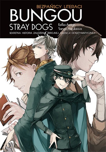 Image of Sekretna historia założenia Zbrojnej Agencji Detektywistycznej. Bungou stray dogs. Light novel