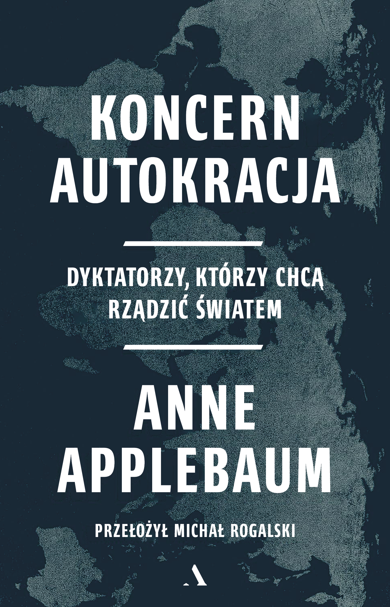 Image of Koncern Autokracja. Dyktatorzy, którzy chcą rządzić światem