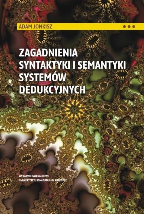 Image of Zagadnienia syntaktyki i semantyki systemów dedukcyjnych