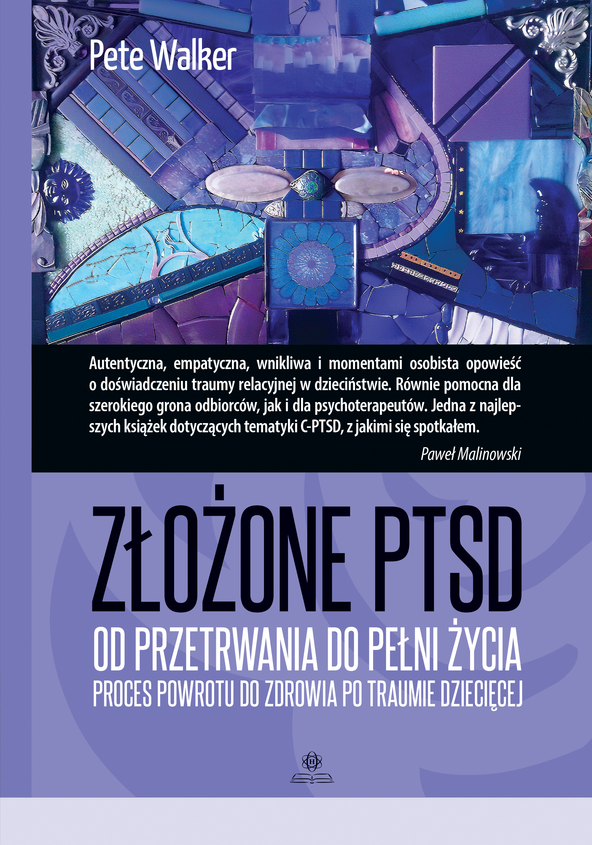 Image of Złożone PTSD od przetrwania do pełni życia proces powrotu do zdrowia po traumie dziecięcej