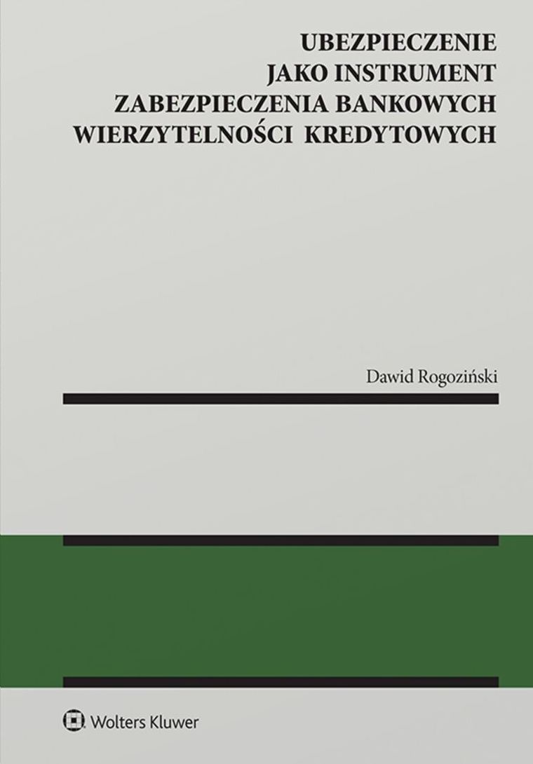 Image of Ubezpieczenie jako instrument zabezpieczenia bankowych wierzytelności kredytowych