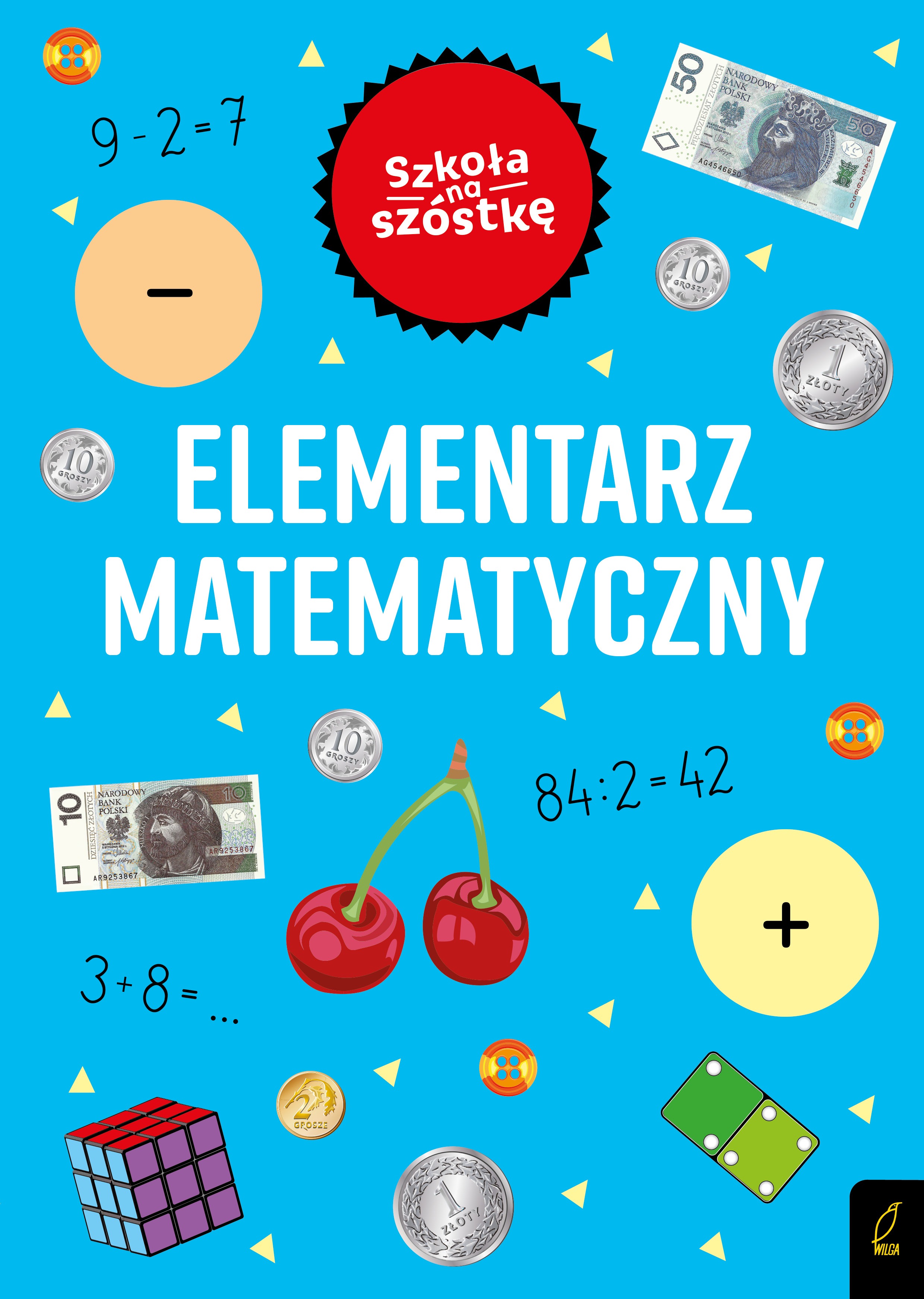 Image of Szkoła na szóstkę elementarz matematyczny
