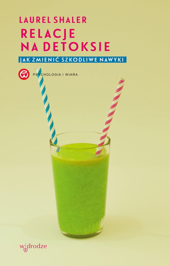Image of Relacje na detoksie. Jak zmienić szkodliwe nawyki