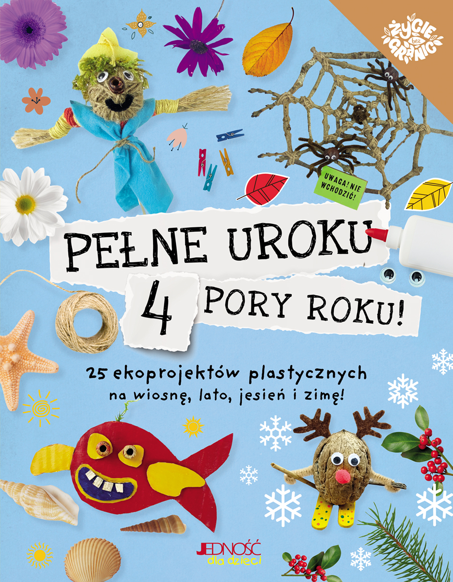 Image of Pełne uroku 4 pory roku. 25 ekoprojektów plastycznych na wiosnę, lato, jesień i zimę!