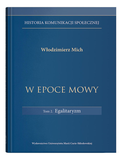 Image of W epoce mowy Tom 2 Egalitaryzm. Historia komunikacji społecznej