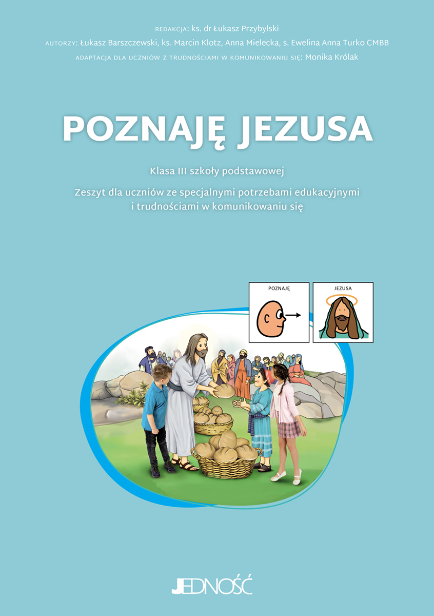Image of Poznaję Jezusa. Klasa 3. Zeszyt dla uczniów ze specjalnymi potrzebami edukacyjnymi i trudnościami w komunikowaniu się