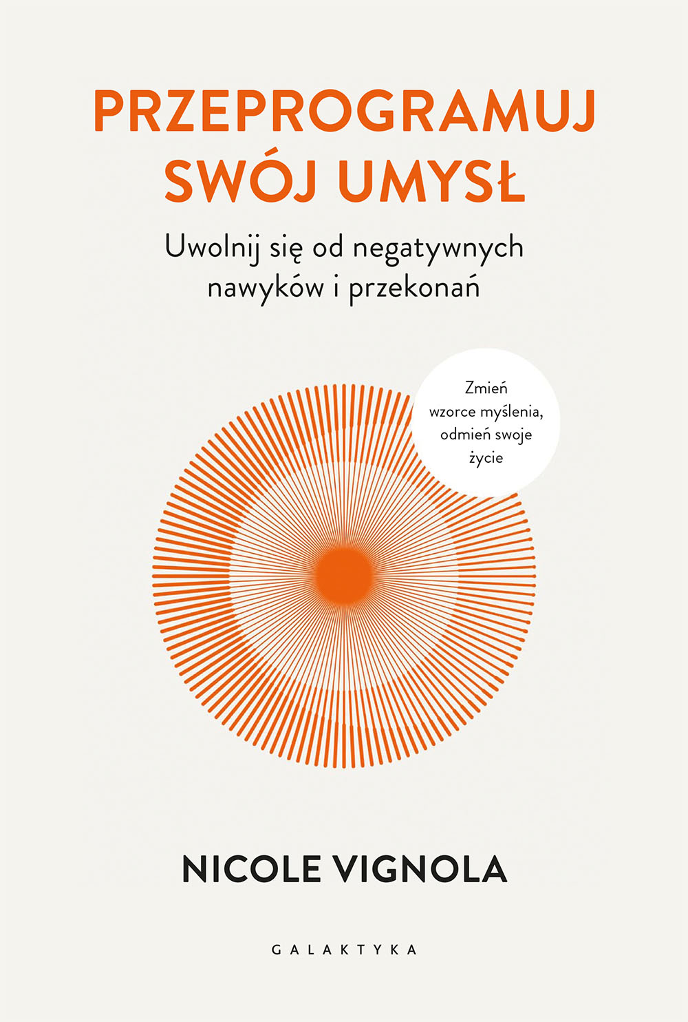 Image of Przeprogramuj swój umysł. Uwolnij się od negatywnych nawyków i przekonań
