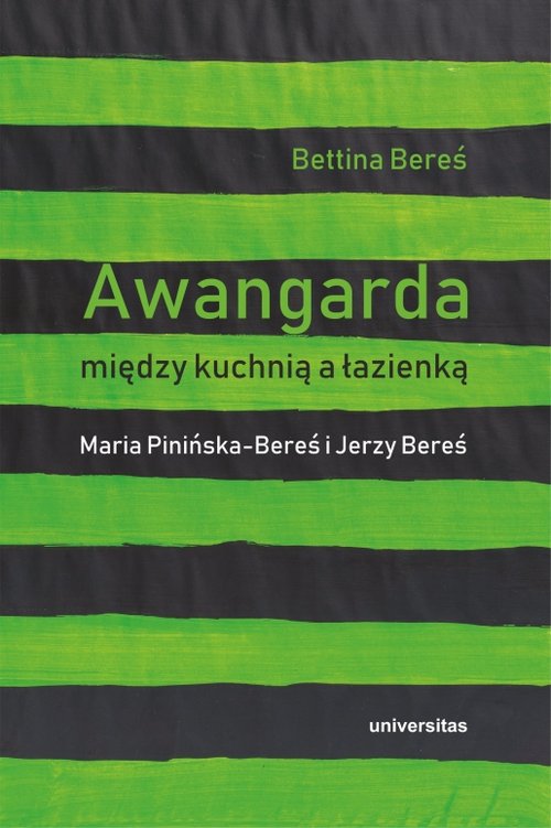Image of Awangarda między kuchnią a łazienką. Maria Pinińska-Bereś i Jerzy Bereś