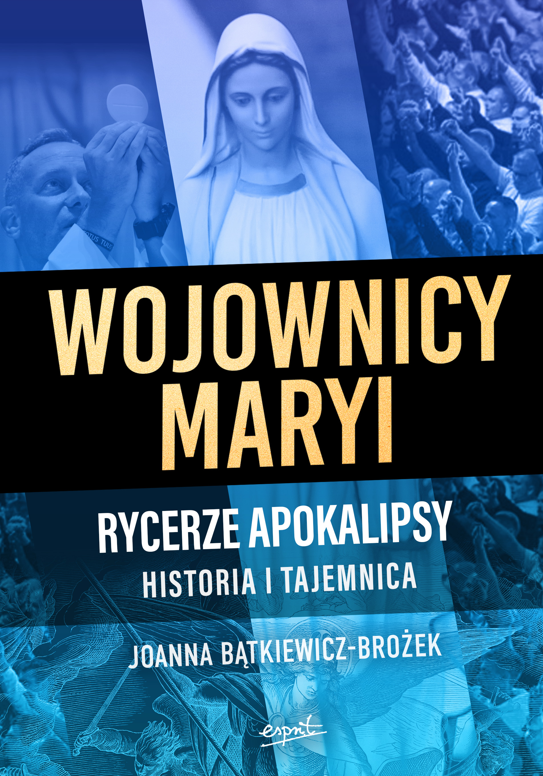 Image of Wojownicy Maryi. Rycerze Apokalipsy. Historia i tajemnica