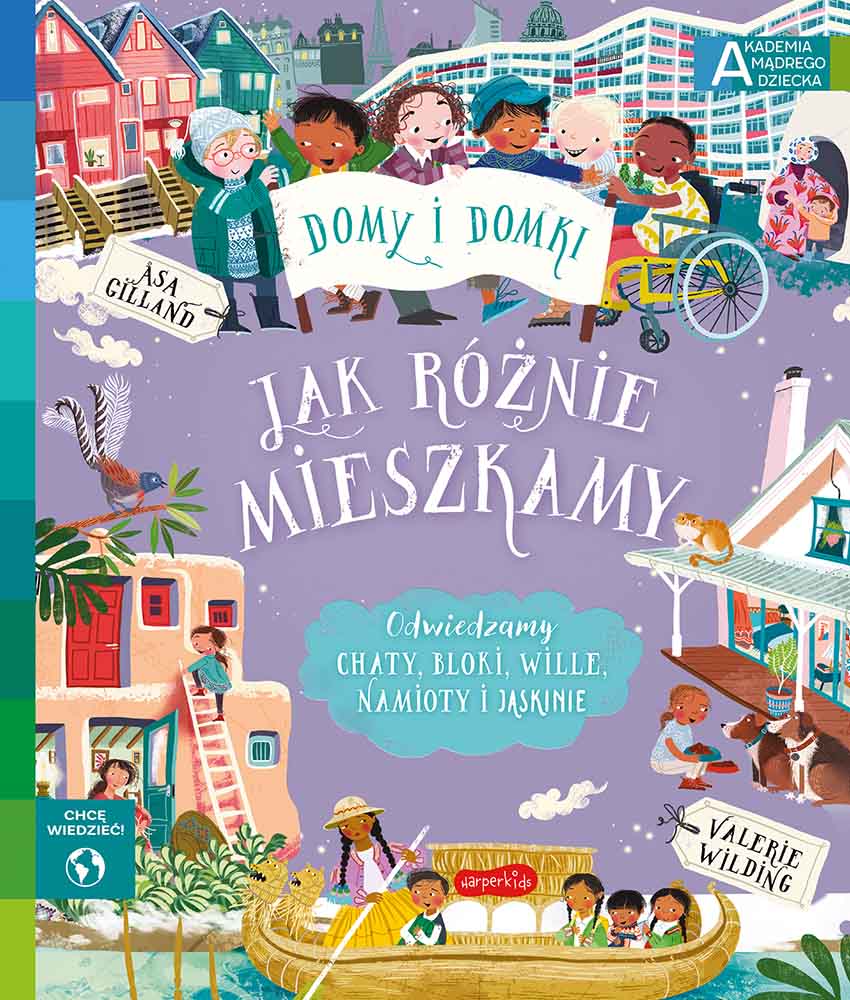 Image of Jak różnie mieszkamy. Akademia mądrego dziecka. Chcę wiedzieć