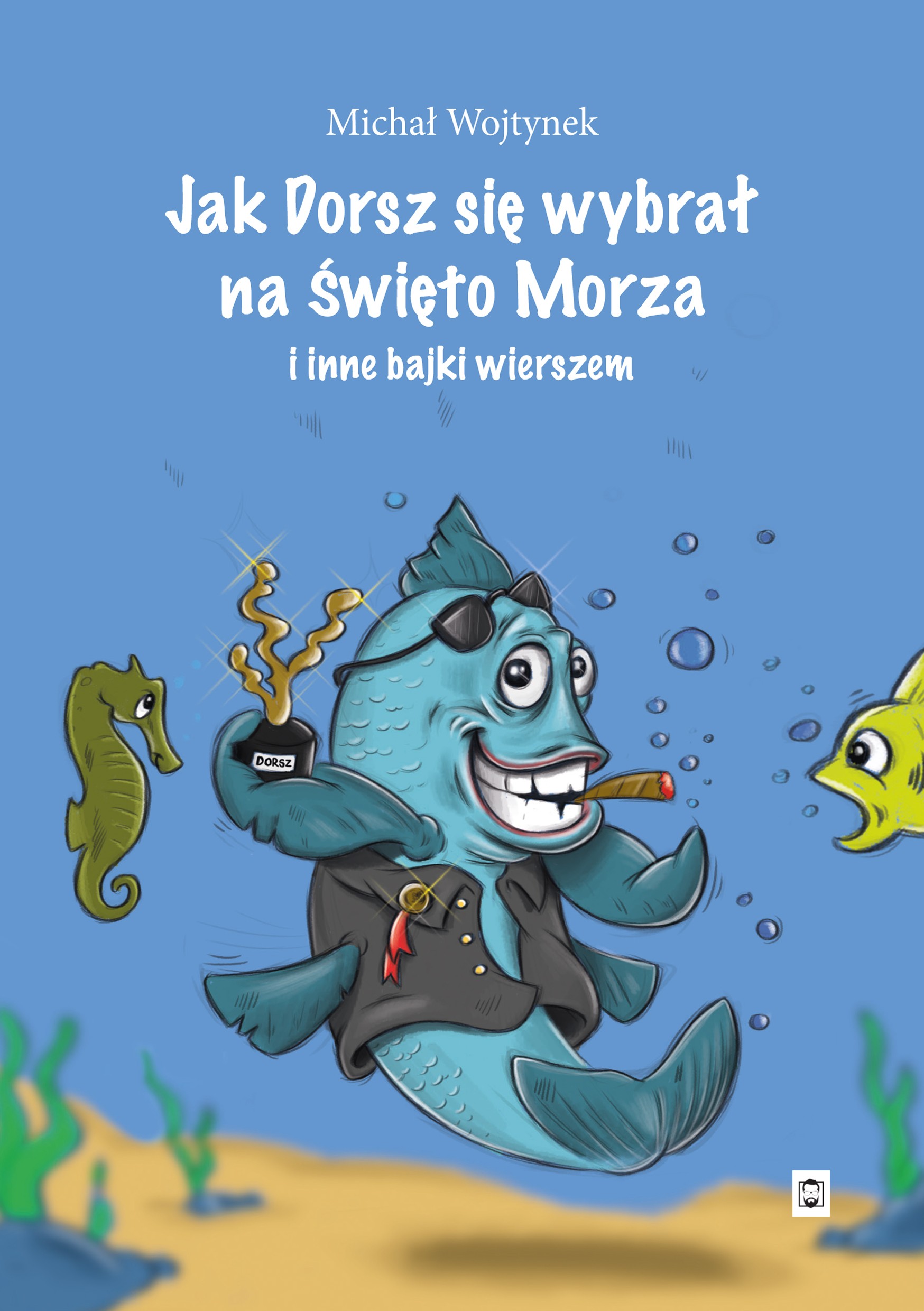 Image of Jak Dorsz się wybrał na Święto Morza i inne bajki wierszem