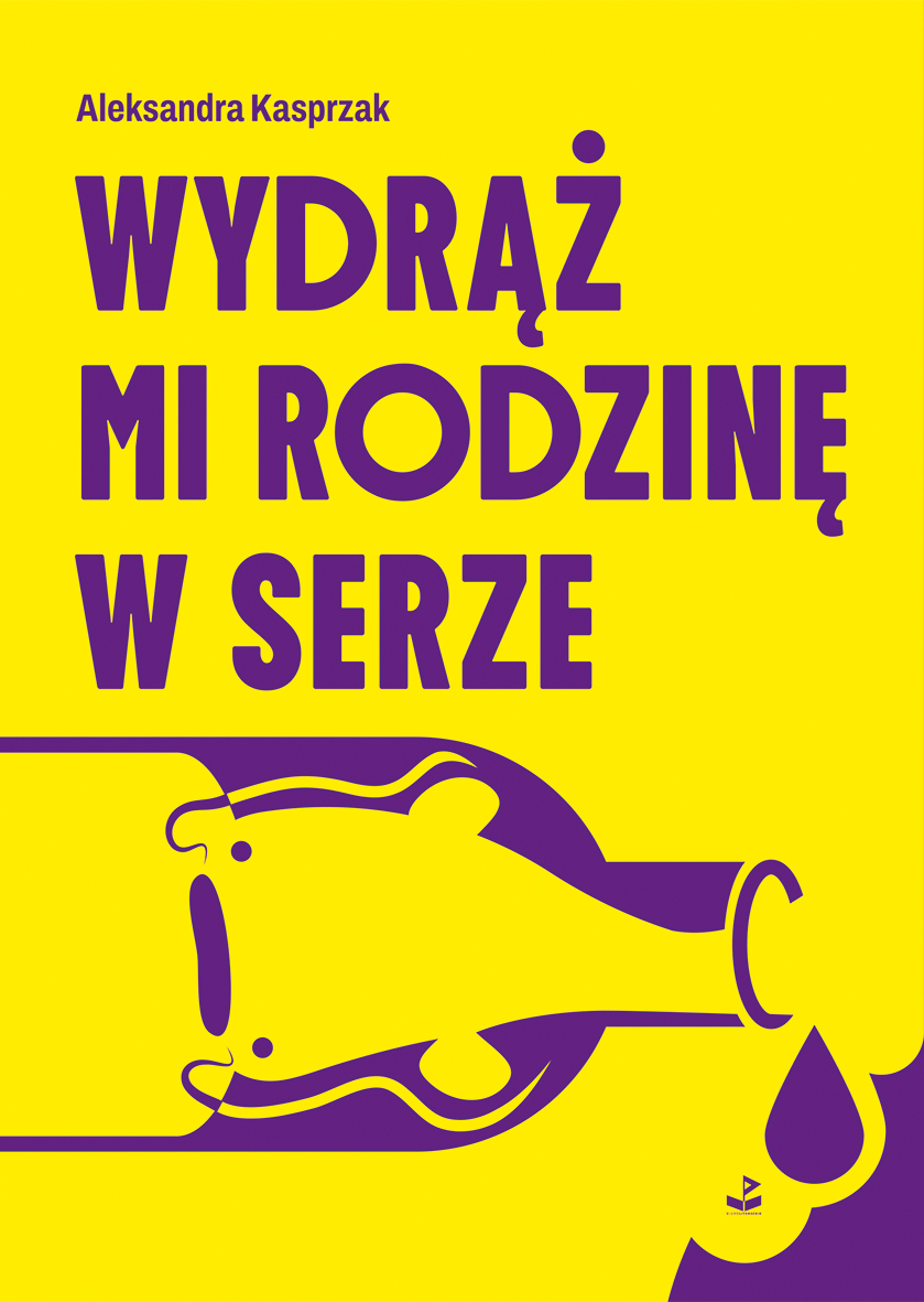 Image of Wydrąż mi rodzinę w serze