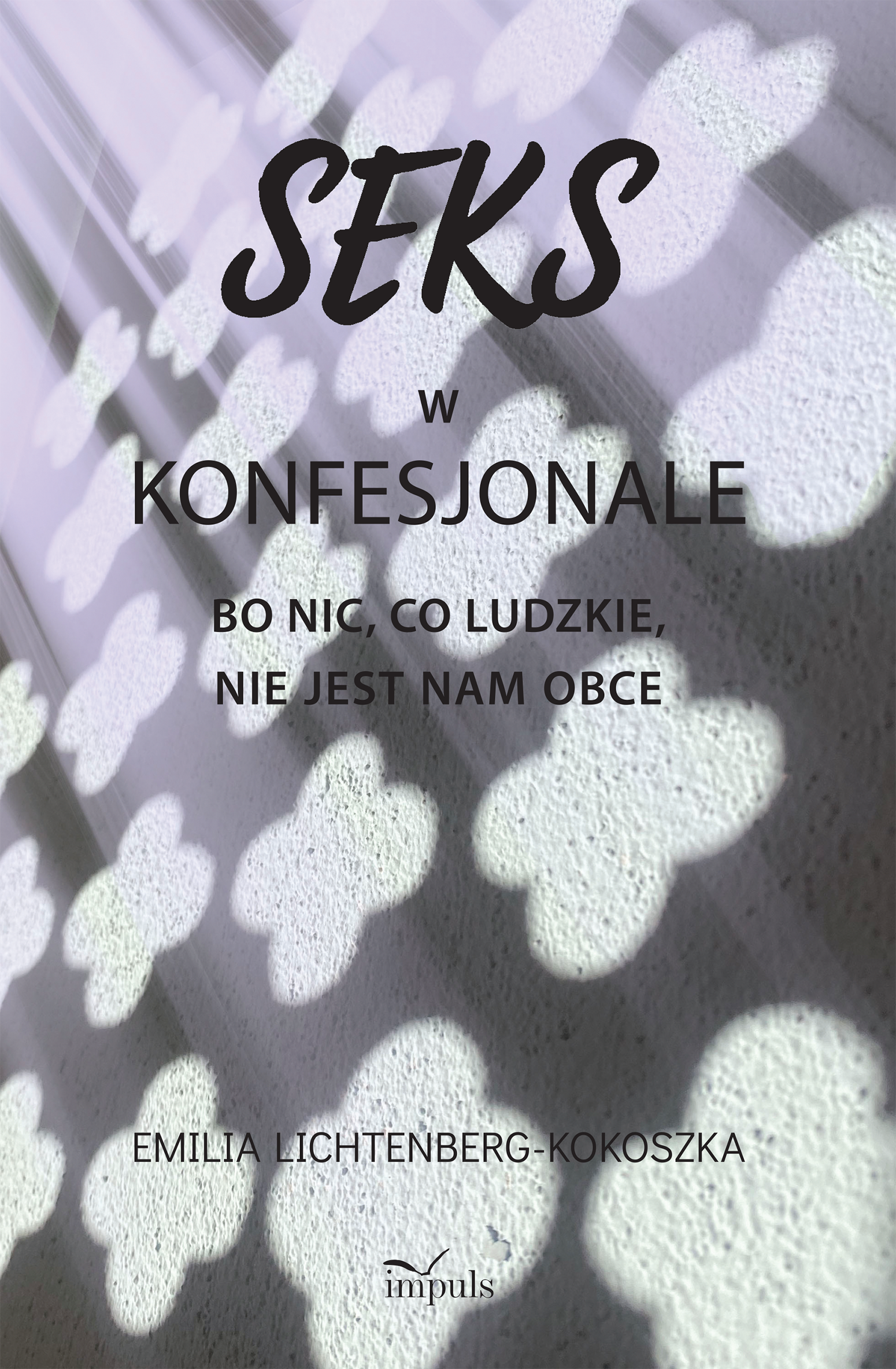 Image of Seks w konfesjonale Bo nic co ludzkie nie jest nam obce