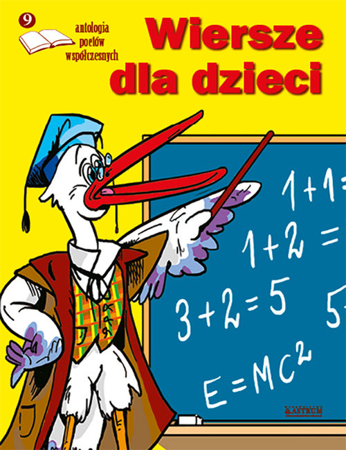 Image of Wiersze dla dzieci. Antologia poetów współczesnych. Edycja 9