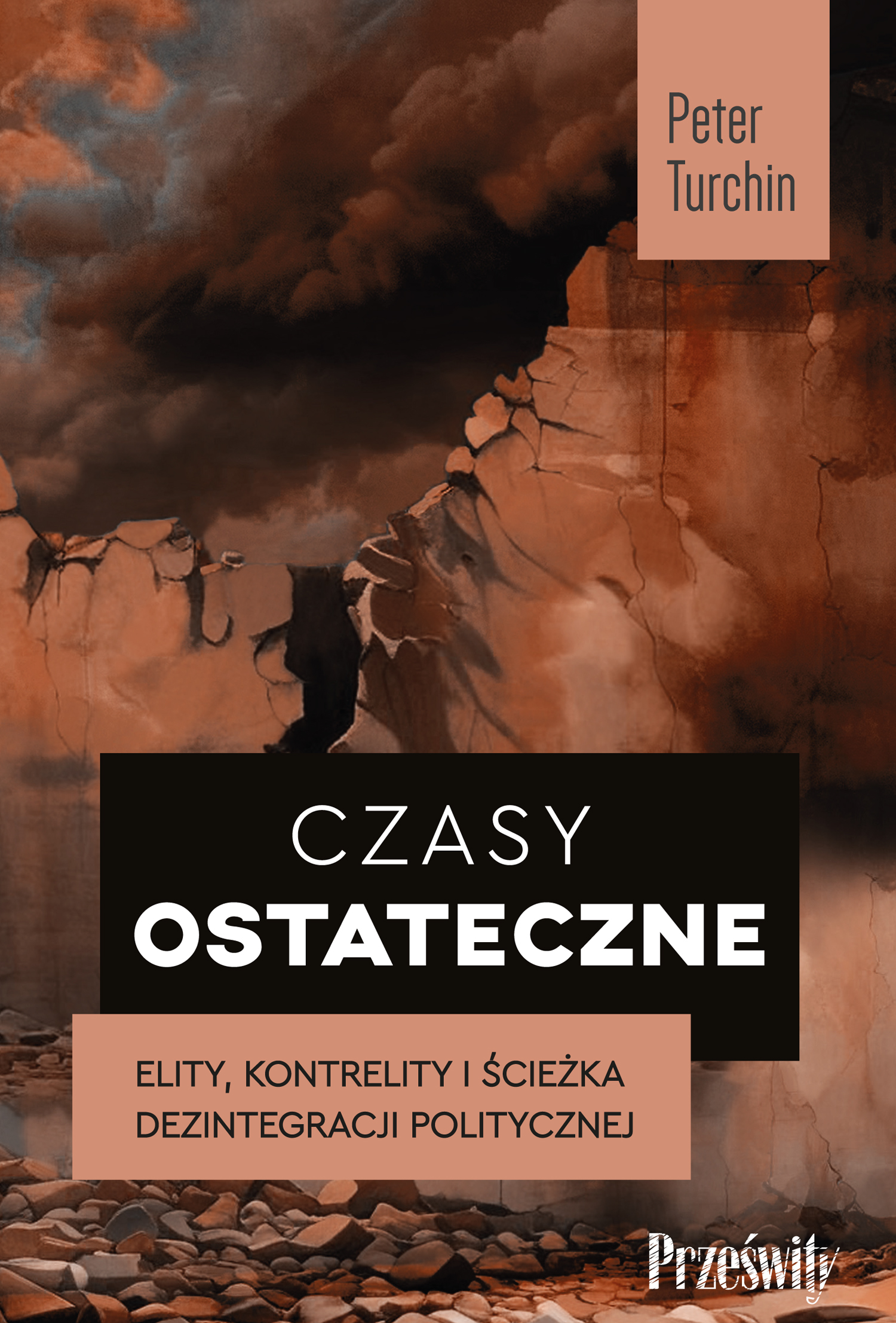 Image of Czasy ostateczne. Elity, kontrelity i ścieżka dezintegracji politycznej