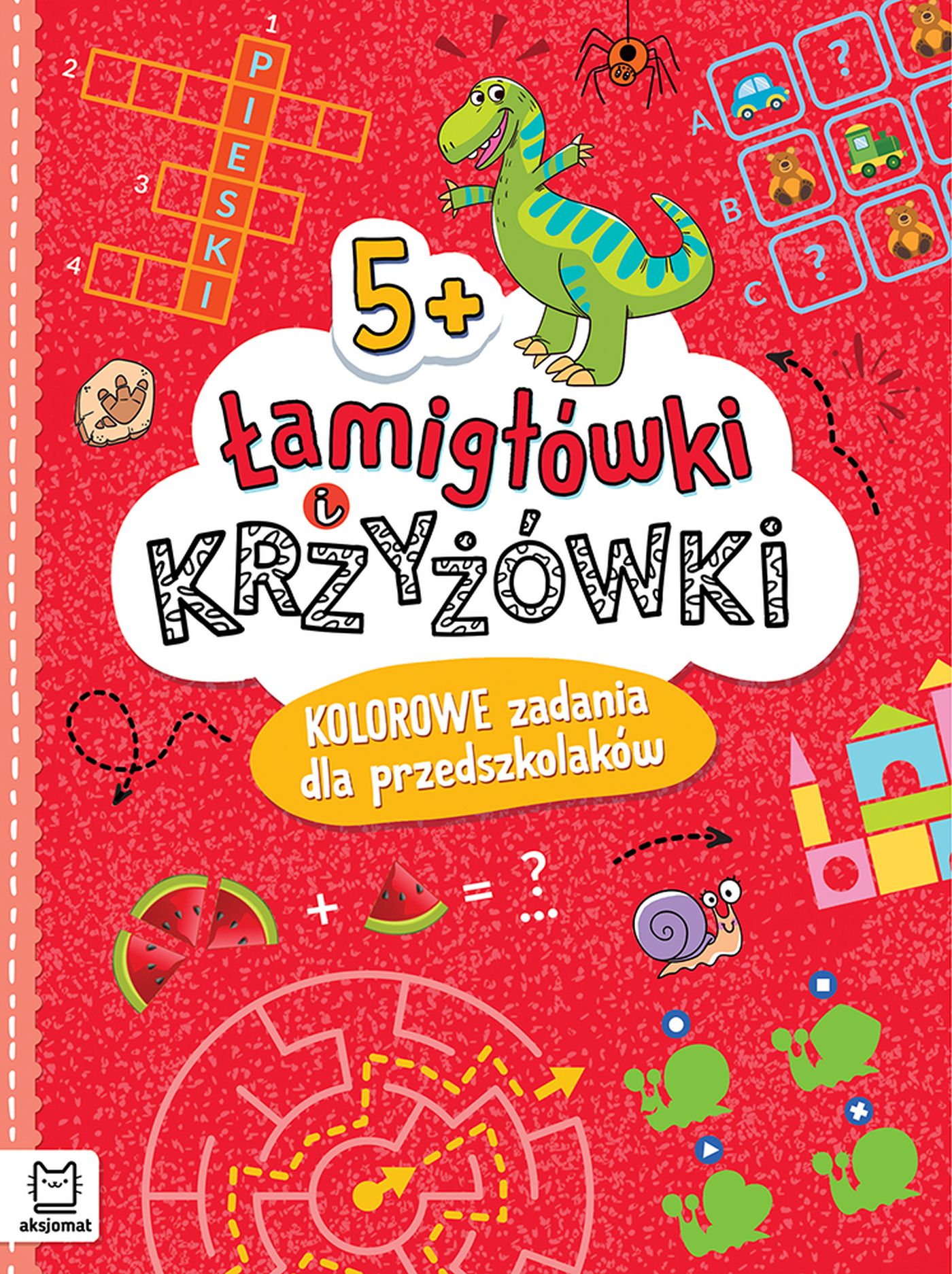 Image of Łamigłówki i krzyżówki. Kolorowe zadania dla przedszkolaków 5+
