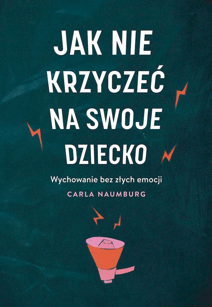 Image of Jak nie krzyczeć na swoje dziecko wyd. kieszonkowe