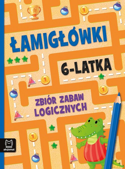 Image of Łamigłówki 6-latka. Zbiór zabaw logicznych