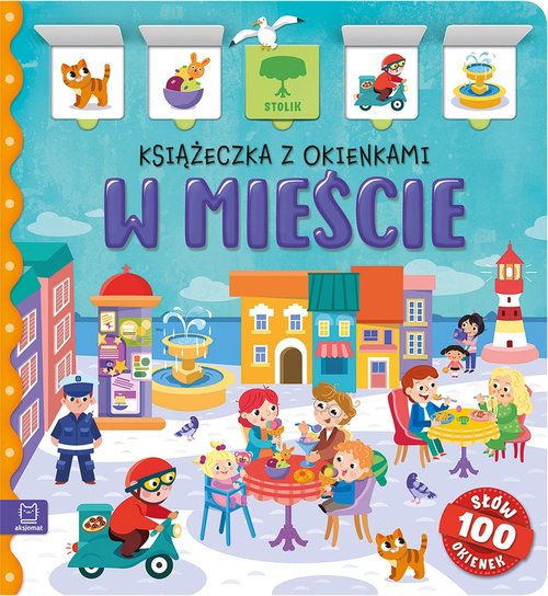 Image of W mieście. Książeczka z okienkami. 100 okienek - 100 słów