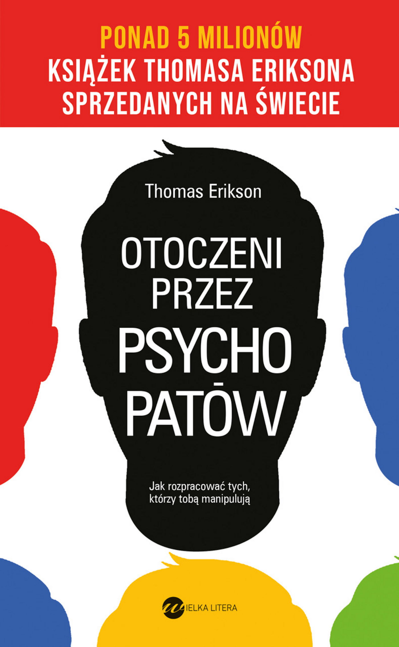 Image of Otoczeni przez psychopatów. Jak rozpracować tych, którzy tobą manipulują wyd. 2024
