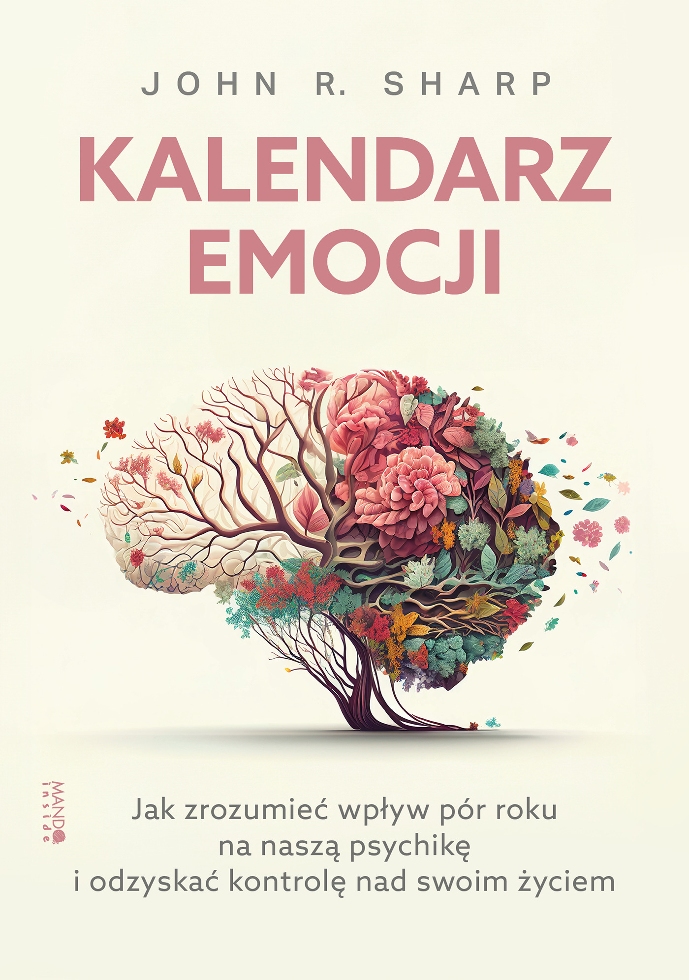Image of Kalendarz emocji. Jak zrozumieć wpływ pór roku na naszą psychikę i odzyskać kontrolę nad swoim życiem