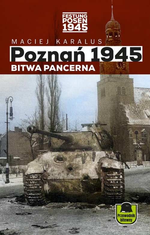Image of Poznań 1945 Bitwa pancerna Przewodnik bitewny
