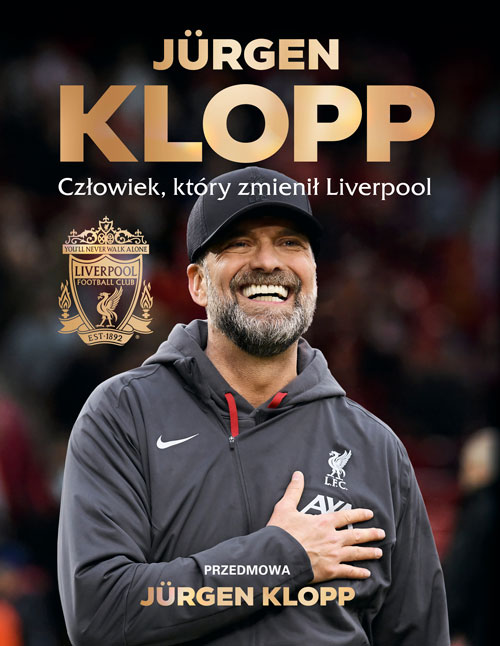 Image of Jürgen Klopp. Człowiek, który zmienił Liverpool