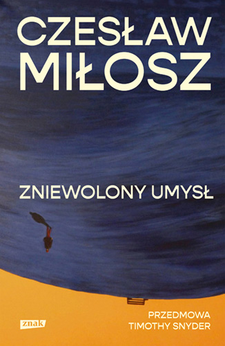 Image of Zniewolony umysł. Przedmowa: Timothy Snyder