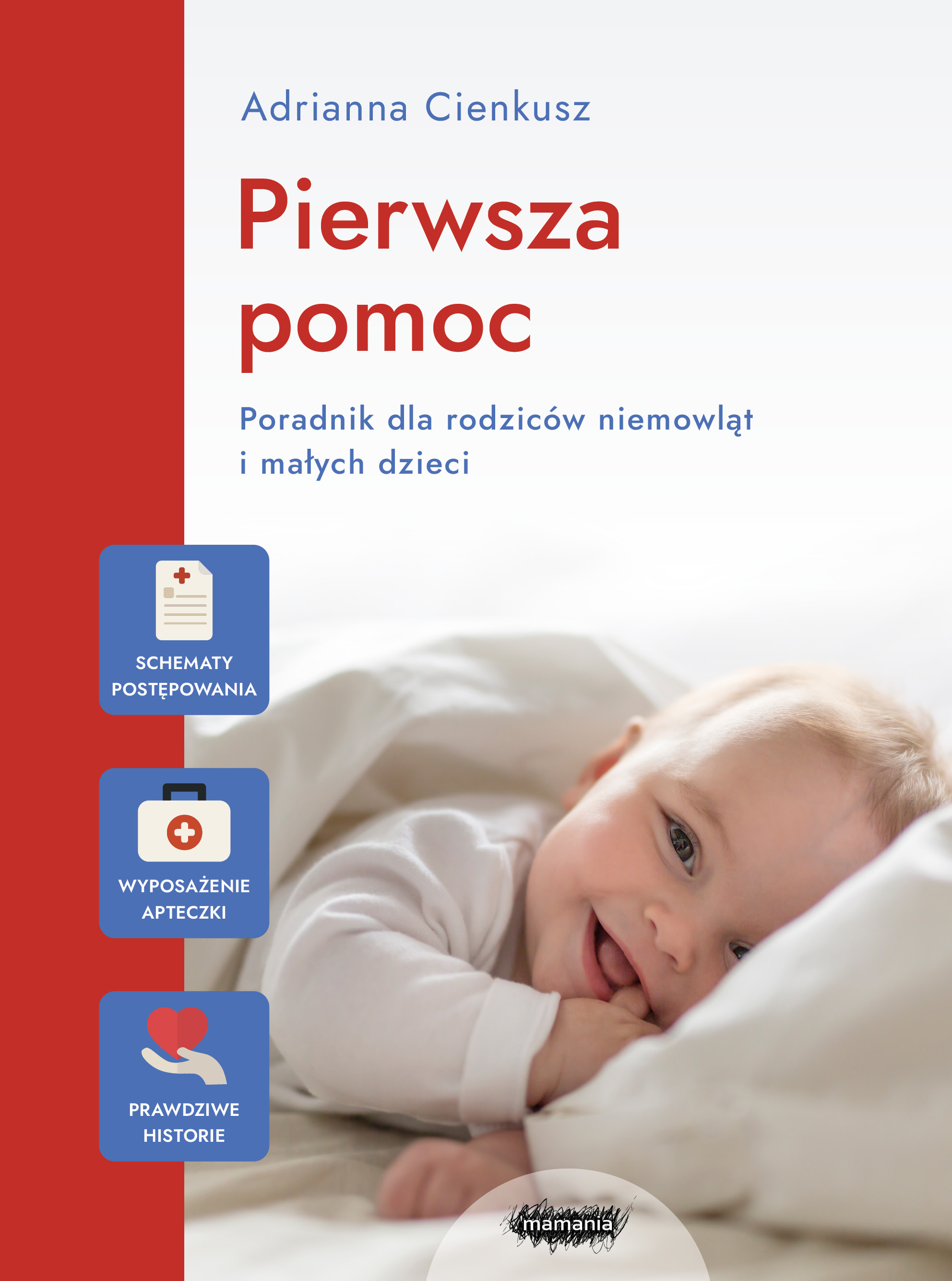 Image of Pierwsza pomoc. Poradnik dla rodziców niemowląt i małych dzieci