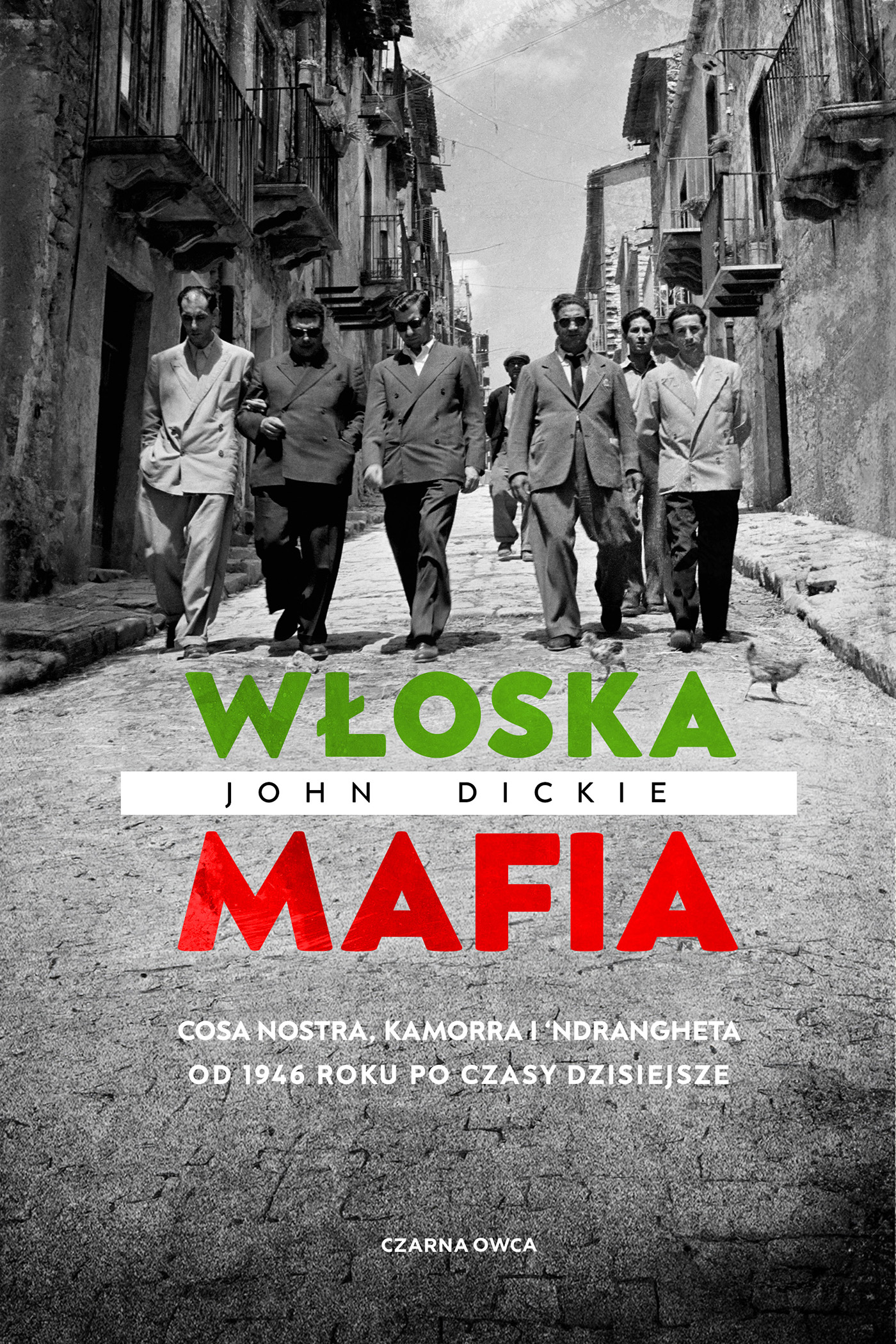 Image of Włoska mafia. Cosa Nostra, Kamorra i 'Ndrangheta od 1946 roku po czasy dzisiejsze