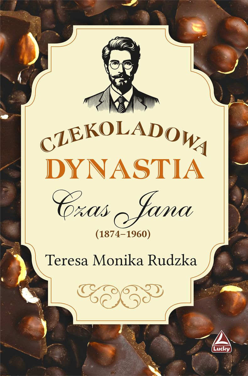 Image of Czekoladowa dynastia. Czas Jana