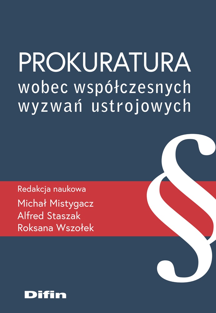 Image of Prokuratura wobec współczesnych wyzwań ustrojowych