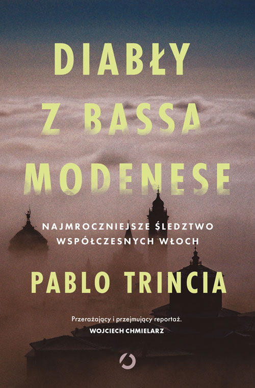 Image of Diabły z Bassa Modenese. Najmroczniejsze śledztwo współczesnych Włoch