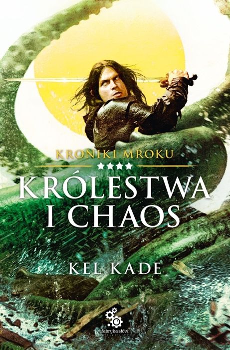 Image of Królestwa i chaos. Kroniki Mroku. Tom 4