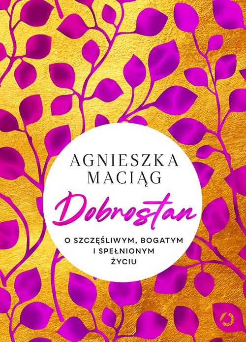Image of Dobrostan. O szczęśliwym, bogatym i spełnionym życiu