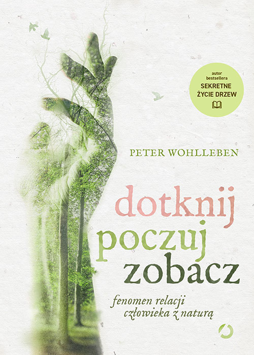 Image of Dotknij, poczuj, zobacz. Fenomen relacji człowieka
