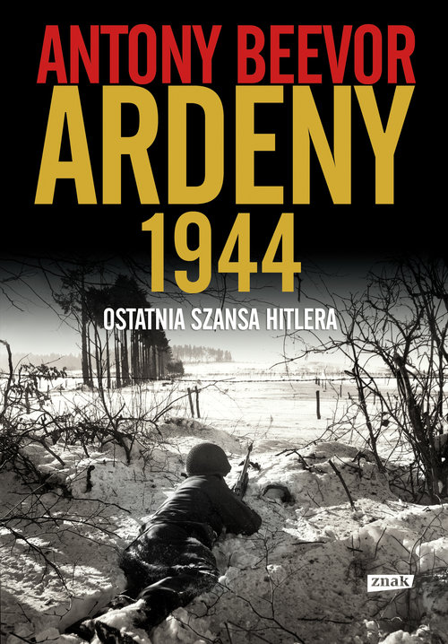 Image of Ardeny 1944. Ostatnia szansa Hitlera.