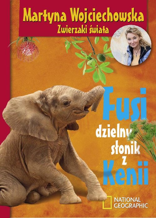 Image of Fusi, dzielny słonik z Kenii