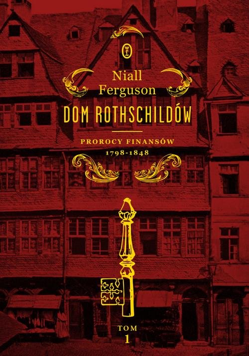 Image of Dom Rothschildów. Prorocy finansów 1798-1848