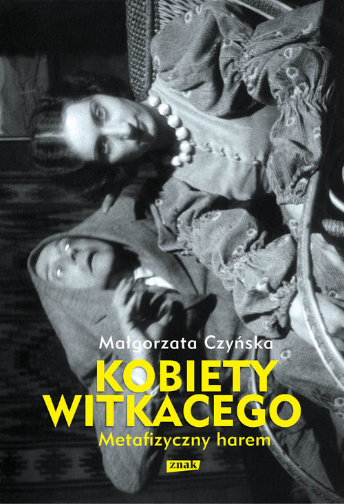 Image of Metafizyczny harem. Kobiety Witkacego